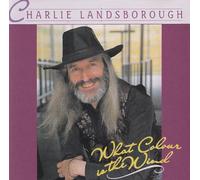 Landsborough Charlie - What Colour Is the Wind