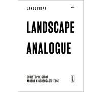 Landscape Analogue: About Material Culture and Idealism: 6 (Landscript, 6)