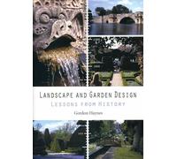 Landscape and Garden Design: Lessons from History