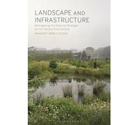 Landscape and Infrastructure: Reimagining the Pastoral Paradigm for the Twenty-First Century
