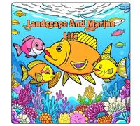 Landscape and Marine Life: A Beautiful Coloring Book Featuring Peaceful Landscapes, Ocean Animals, Coral Reefs, and Coastal Scenes for Kids