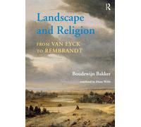 Landscape and Religion from Van Eyck to Rembrandt