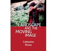 Landscape and the Moving Image