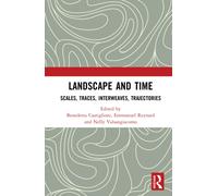 Landscape and Time : Scales, Traces, Interweaves, Trajectories