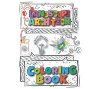 Landscape Architect Coloring Book: A Versatile, Humorous, Anti Stress Adult Coloring Book Gift For Landscape Architect