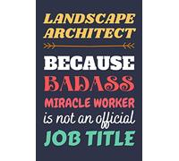 Landscape Architect Gifts: Blank Lined Notebook Journal Diary Paper, a Funny and Appreciation Gift for Landscape Architect to Write in (Volume 2)
