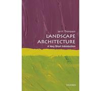 Landscape Architecture: A Very Short Introduction (Very Short Introductions)