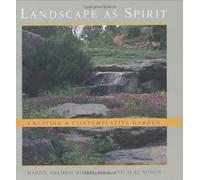 Landscape as Spirit: Creating a Contemplative Garden