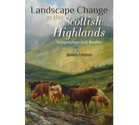 Landscape Change in the Scottish Highlands