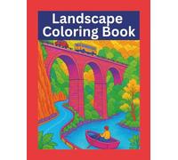 Landscape Coloring Book: nature scenes mountains cliff rivers cottage