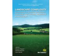 Landscape complexity : Ecosystem Dynamics, Economic Pressure and Optimal Resource Management