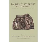 Landscape, Ethnicity and Identity in the archaic Mediterranean Area