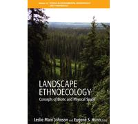 Landscape Ethnoecology : Concepts of Biotic and Physical Space