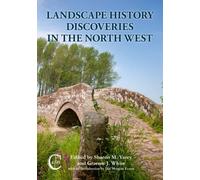 Landscape History Discoveries in the North West