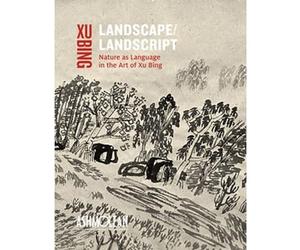 Landscape Landscript: Nature as Language in the Art of Xu Bing