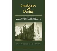 Landscape Of Desire: Partial Stories of the Medieval Scandinavian World