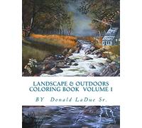 Landscape & Outdoors Coloring Book Volume 1: Beautiful Pictures For Your Coloring Fun! (Landscape & Outdoors Adult Coloring Book Series)