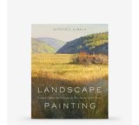 Landscape Painting: Essential Concepts and Techniques for Plein Air and Studio Practice : Book by Mitchell Albala