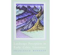Landscape Perception in Early Celtic Literature: 8 (Celtic Studies Publications)