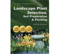 Landscape Plant Selection, Soil Preparation & Planting