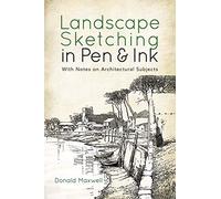 Landscape Sketching in Pen and Ink: With Notes on Architectural Subjects (Dover Art Instruction)