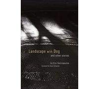 Landscape with Dog: And Other Stories