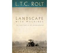 Landscape with Machines : The First Part of His Autobiography