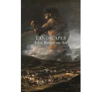 Landscapes: John Berger on Art