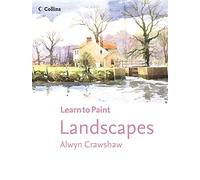 Landscapes: An Essential Art Book for Amateur Painters Mastering Skies and Trees (Learn to Paint)