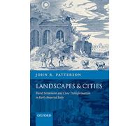 Landscapes and Cities: Rural Settlement and Civic Transformation in Early Imperial Italy