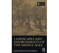 Landscapes and Environments of the Middle Ages