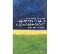 Landscapes and Geomorphology: a Very Short Introduction