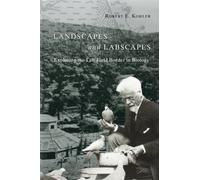 Landscapes and Labscapes: Exploring the Lab-Field Border in Biology