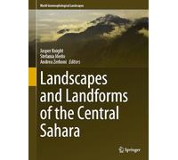 Landscapes and Landforms of the Central Sahara (World Geomorphological Landscapes)