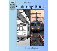 Landscapes Coloring Book Series: Electric Trains