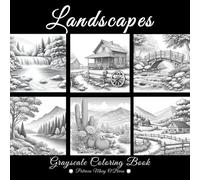 Landscapes Grayscale Coloring Book for Adults: Relaxing Scenic Views with Soft Shading for Easy Coloring, Peaceful Nature Scenes Designed for Stress Relief and Beautiful Results