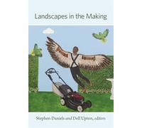 Landscapes in the Making (Dumbarton Oaks Colloquium on the History of Landscape Architecture)