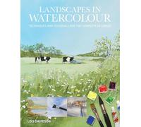 Landscapes in Watercolour: Techniques and Tutorials for the Complete Beginner (Art Techniques)