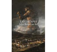 Landscapes: John Berger on Art