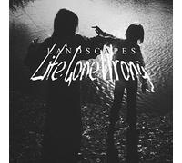 Landscapes - Life Gone Wrong