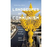 Landscapes of Communism: A History Through Buildings by Owen Hatherley (2016-03-30)