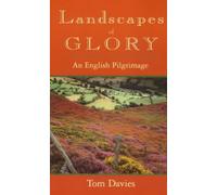 Landscapes of Glory: An English Pilgrimage