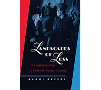 Landscapes of Loss: The National Past in Postwar French Cinema