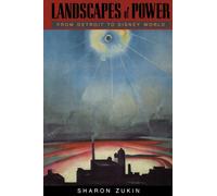 Landscapes of Power : From Detroit to Disney World