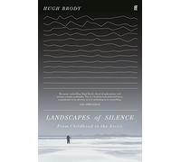 Landscapes of Silence: From Childhood to the Arctic