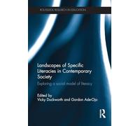 Landscapes of Specific Literacies in Contemporary Society: Exploring a social model of literacy (Routledge Research in Education)