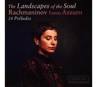 Landscapes of the Soul: Rachmaninov - 24 Préludes by Fanny Azzuro (CD, 2021)