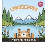 Landscapes Pocket Coloring Book: A Portable 6" × 6" Collection of Scenic Views, Mountains, Forests, Lakes, and Peaceful Nature