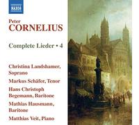 Landshamer:Schafer:Viet - Cornelius: Complete Lieder Volume 4