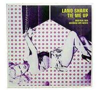 Landshark - Tie Me Up [12" VINYL]